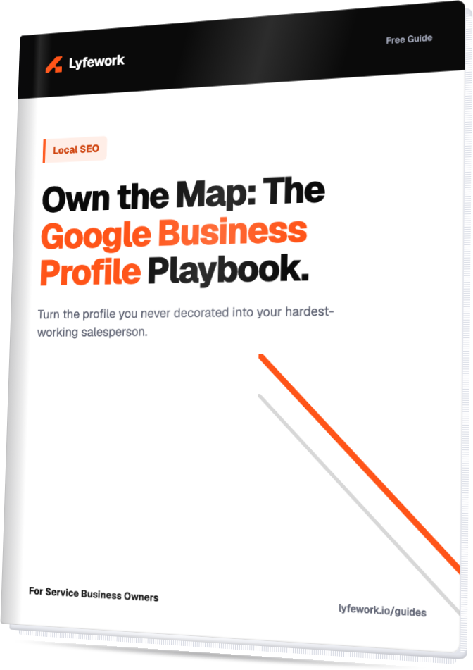 Own the Map: The Google Business Profile Playbook, a free Lyfework guide